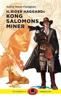 H. Rider Haggards Kong Salomons miner