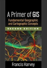 A Primer of GIS, Second Edition