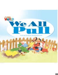 Our World Readers: We All Pull