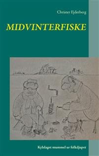 Midvinterfiske : kylslaget mummel ur folkdjupet