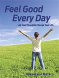 Miniatyrbillede 2 af 2: Feel good every day : let your thoughts change your life