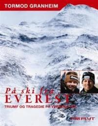 På ski fra Everest: triumf og tragedie på verdens tak