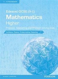 Edexcel GCSE (9-1) Mathematics: Higher Practice, Reasoning and Problem-solving Book
