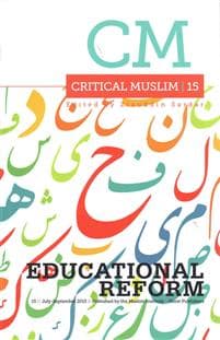Critical Muslim 15: Educational Reform