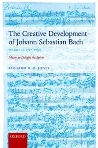 The Creative Development of Johann Sebastian Bach, Volume II: 1717-1750