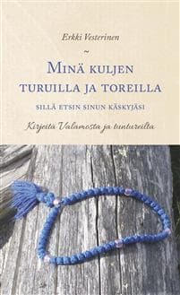 Minä kuljen turuilla ja toreilla