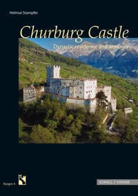 Churburg Castle: Dynastic Residence and Armoury