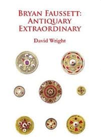 Bryan Faussett: Antiquary Extraordinary