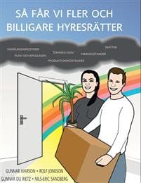 Så får vi fler och billigare hyresrätter