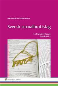 Svensk sexualbrottslag : en framåtsyftande tillbakablick