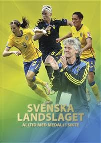 Svenska landslaget : Alltid med medalj i sikte