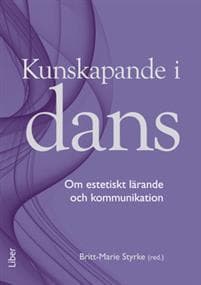 Kunskapande i dans : om estetiskt lärande och kommunikation