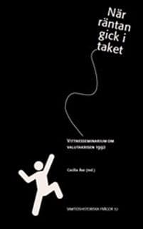 När räntan gick i taket : Vittnesseminarium om valutakrisen 1992