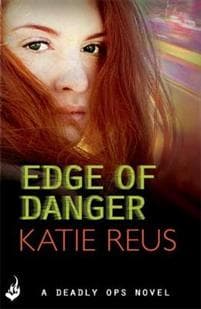 Edge Of Danger: Deadly Ops 4 (A series of thrilling, edge-of-your-seat suspense)