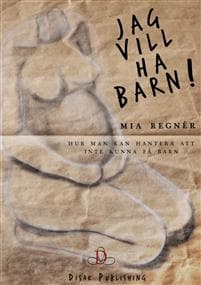 "Jag vill ha barn!": hur man kan hantera att inte kunna få barn