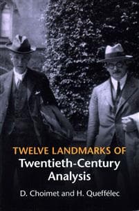 Twelve Landmarks of Twentieth-Century Analysis