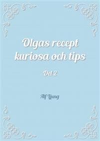 Olgas recept kuriosa och tips