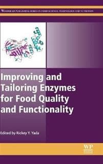 Improving and Tailoring Enzymes for Food Quality and Functionality
