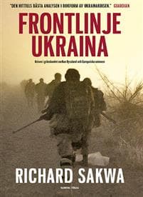Frontlinje Ukraina : krisen i gränslandet mellan Ryssland och Europeiska unionen