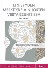 Etnisyyden merkityksiä nuorten vertaissuhteissa