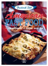 American fast food : snabbmat i lugn och ro