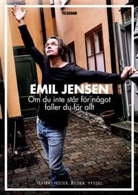 Om du inte står för något faller du för allt : texter, noter, bilder, pyssel