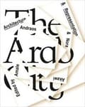 Miniatyrbilde 1 av 2: The Arab City – Architecture and Representation