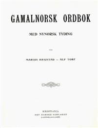 Gamalnorsk Ordbok: Med Nynorsk Tydig
