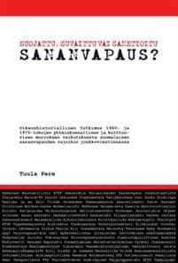 Suojattu, suvaittu vai sanktioitu sananvapaus?
