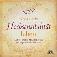 Hochsensibilität leben