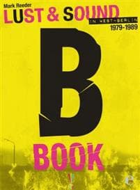 Lust & Sound: In West Berlin 1979-1989