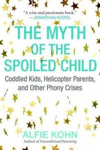 The Myth of the Spoiled Child