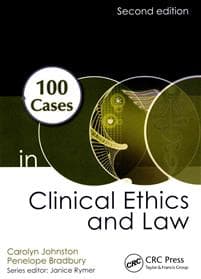 100 Cases in Clinical Ethics and Law
