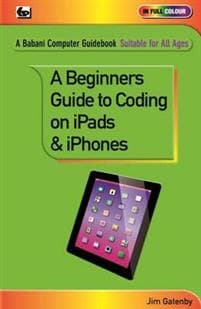 Beginner's Guide to Coding on iPads and iPhones
