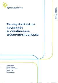 Terveystarkastuskäytännöt suomalaisessa työterveyshuollossa
