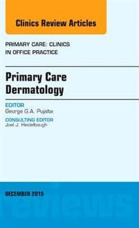 Primary Care Dermatology, An Issue of Primary Care: Clinics in Office Practice