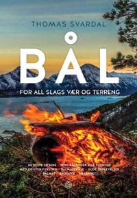 Bål; for all slags vær og terreng