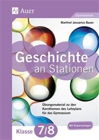 Geschichte an Stationen 7-8 Gymnasium