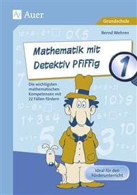 Mathematik mit Detektiv Pfiffig Klasse 1
