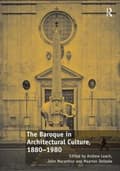Miniatyrbilde 1 av 2: The Baroque in Architectural Culture, 1880-1980