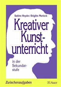 Kreativer Kunstunterricht in der Sekundarstufe