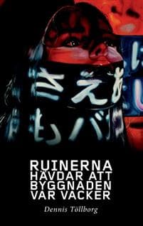 Ruinerna hävdar att byggnaden var vacker = Our era´s fear of quality