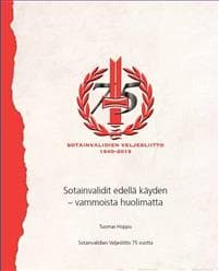 Sotainvalidit edellä käyden - vammoista huolimatta