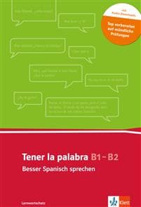 Tener la palabra: Besser Spanisch sprechen