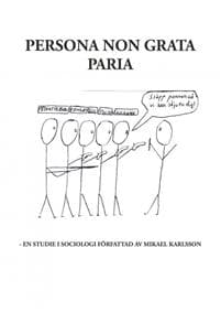 Persona non grata Paria : en studie i sociologi