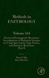 Electron Paramagnetic Resonance Investigations of Biological Systems by Using Spin Labels, Spin Probes, and Intrinsic Metal Ions Part B