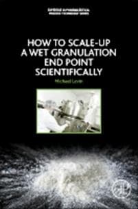 How to ScaleUp a Wet Granulation End Point Scientifically Michael