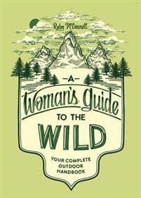 A Woman's Guide to the Wild