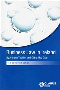 Business Law in Ireland Anthony Thuillier, Catherine MacDaid