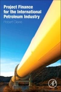 Project Finance for the International Petroleum Industry